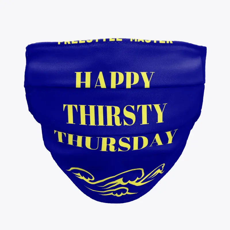 THIRSTY THURSDAY MASK