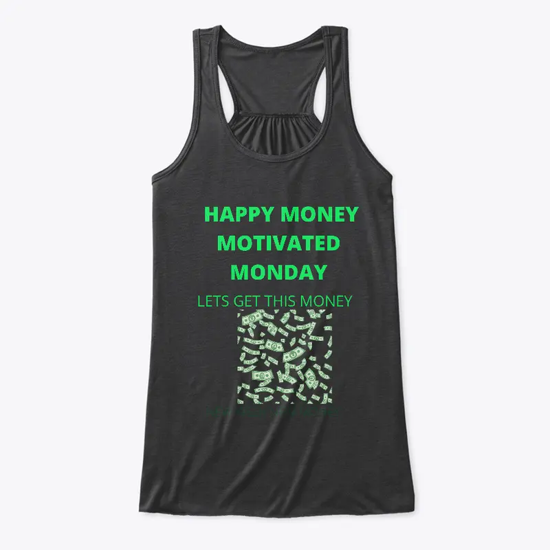 MONEY MOTIVATED MONDAY