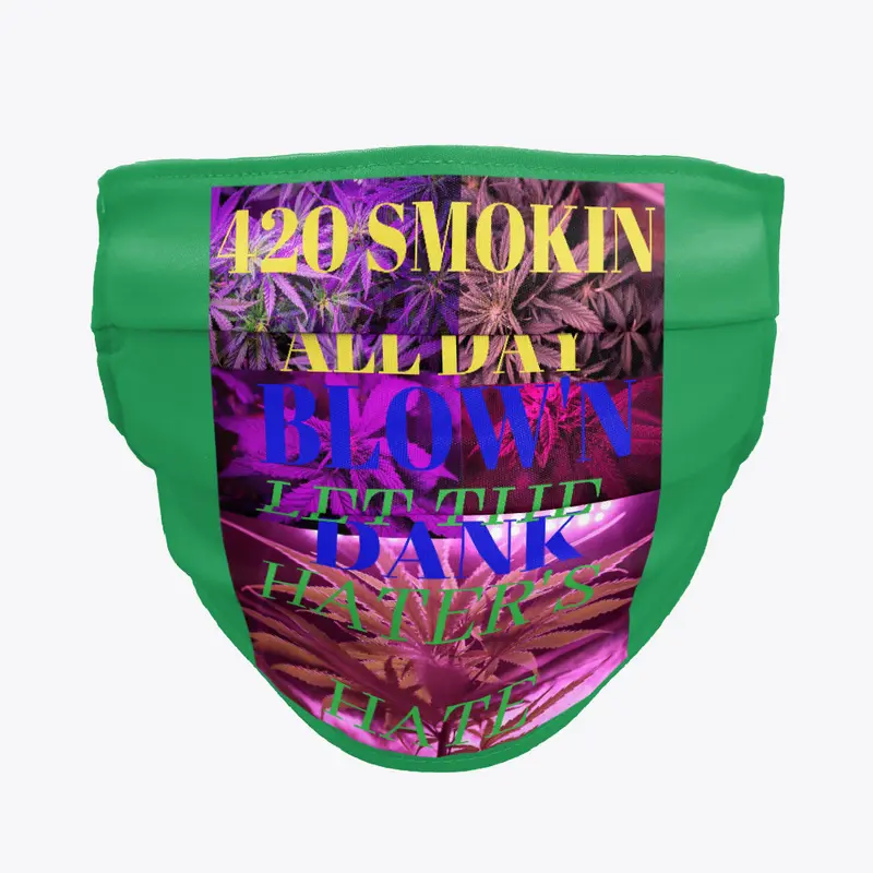 420 SMOKIN ALL DAY MASK