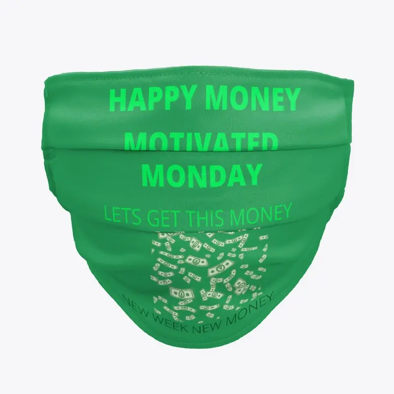 MONEY MOTIVATED MONDAY MASK1