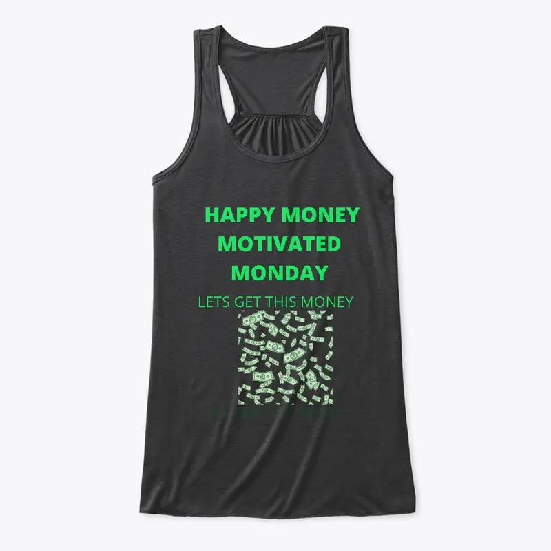 MONEY MOTIVATED MONDAY