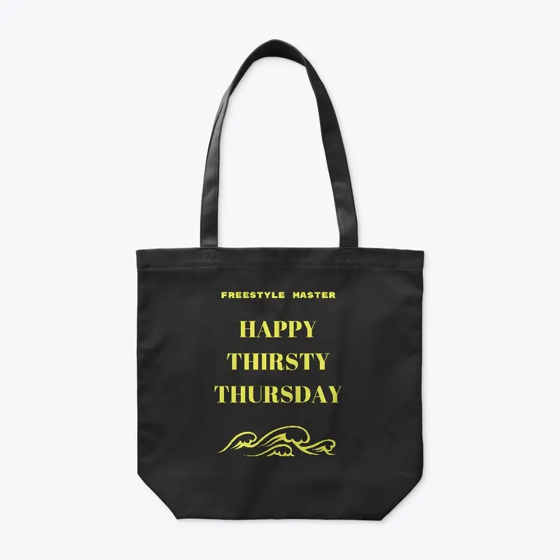 THIRSTY THURSDAY WEAR